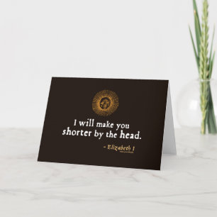 Elizabeth I Quote om Beheading Kort