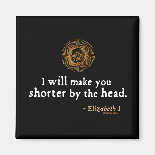 Elizabeth I Quote om Beheading Magnet (Framsidan)
