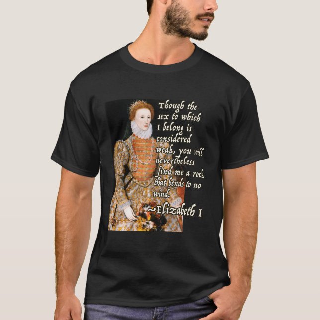 Elizabeth I Tudor Monarch Porträtt citerar Powerfu T Shirt (Framsida)