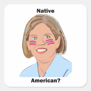 Elizabeth Warren - indian? Fyrkantigt Klistermärke