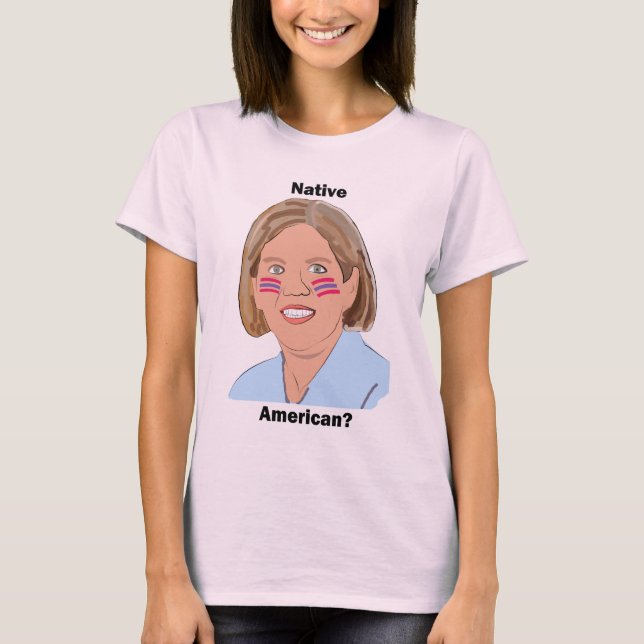 Elizabeth Warren - indian? Tee Shirt (Framsida)