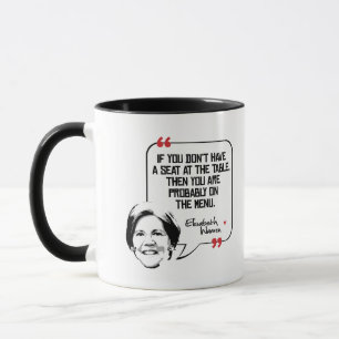 Elizabeth Warren Quote - Sätet vid bord - Mugg