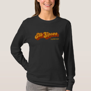 Elk Grove Forever Invånare Kalifornien Ca Turist T Shirt