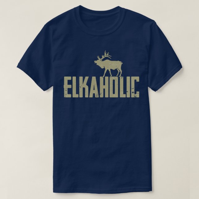 Elkaholic Elk Hunting T Shirt (Design framsida)