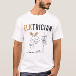 Elktrician – Rolig Älg elektriker skämt T Shirt
