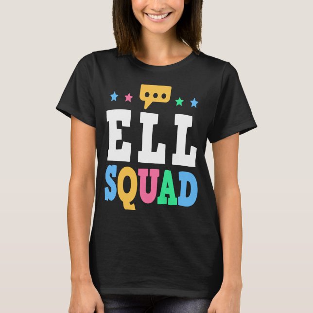 ELL Squad English Language Learning Teacher  1 T Shirt (Framsida)