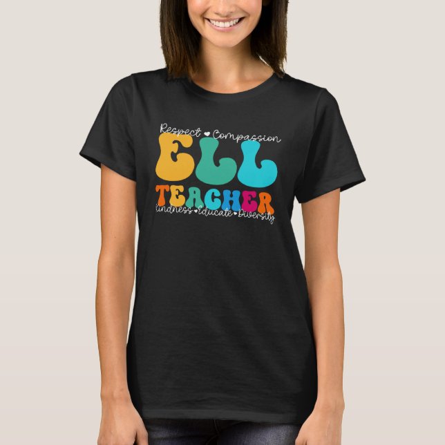 ELL Teacher Appreciation Week Back to School T Shirt (Framsida)