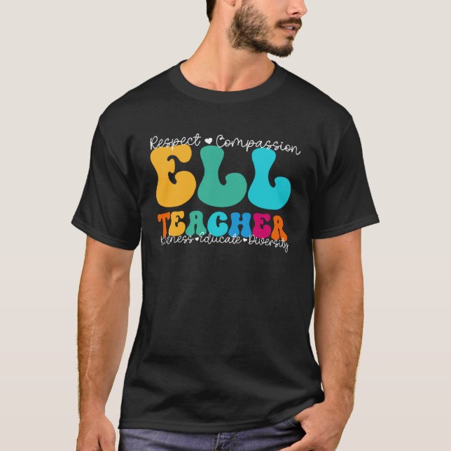 ELL Teacher Appreciation Week Back to School T Shirt (Framsida)