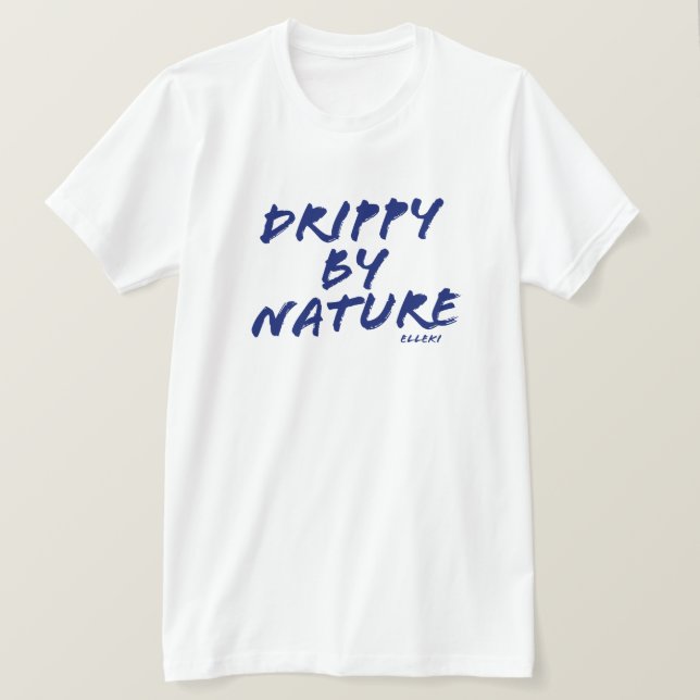 Elleki Drippy efter typ T Shirt (Design framsida)