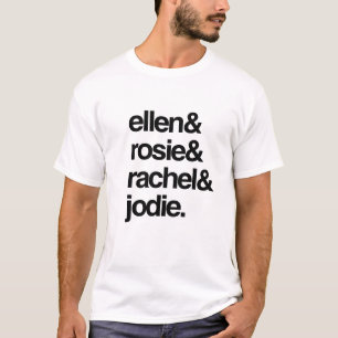 Ellen Rosie Rachel och Jodie T Shirt
