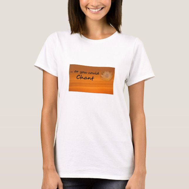 "… eller du kunde skandera" SGI-buddistT-tröja Tee Shirt (Framsida)