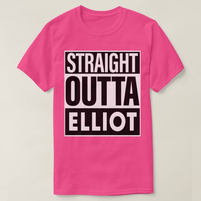 Elliot Namn Rak Outta Elliot T Shirt (Design framsida)