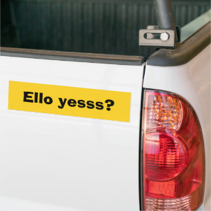 Ello Yesss Funny Quote med svart text Bildekal