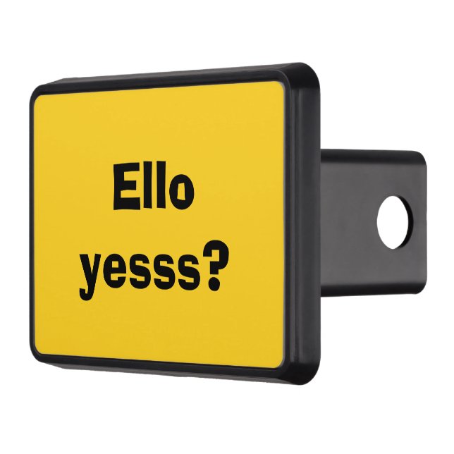 Ello Yesss Funny Quote med svart text Dragkroksskydd (Vänster)