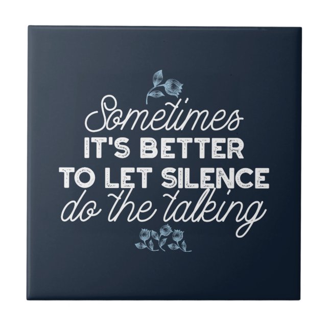Elokvent tystnadskvotteckning för serendekoration kakelplatta (Framsidan)