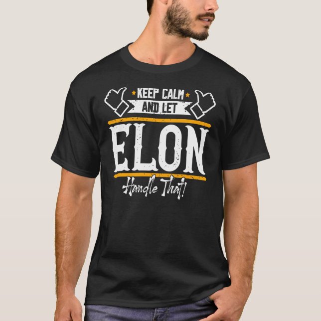 Elon Behålla Lugn och låt Elon hantera det T Shirt (Framsida)