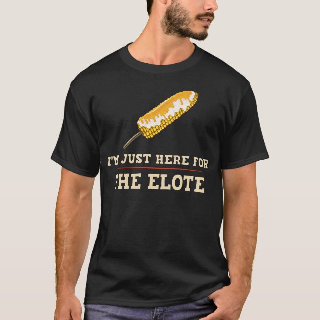 Elote Maj Gift Rosted Mexican Street Maj T Shirt (Framsida)