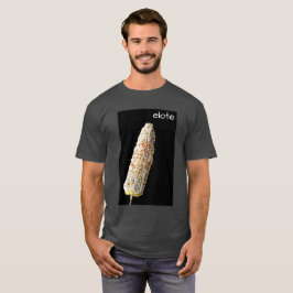 Elote T Shirt