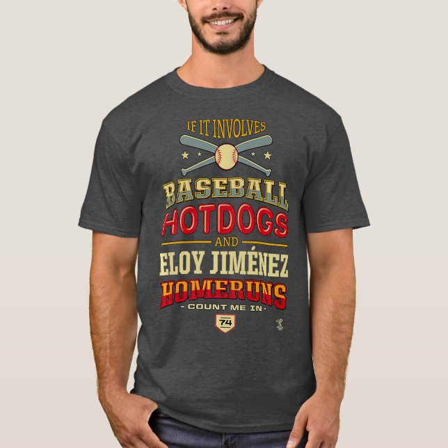 Eloy Jimenez om det handlar om baskeball Hotdog T Shirt (Framsida)