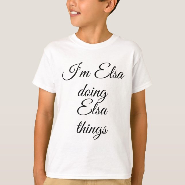 Elsa Doing Elsa Sak Funny Birthday Namn Gif T Shirt (Framsida)