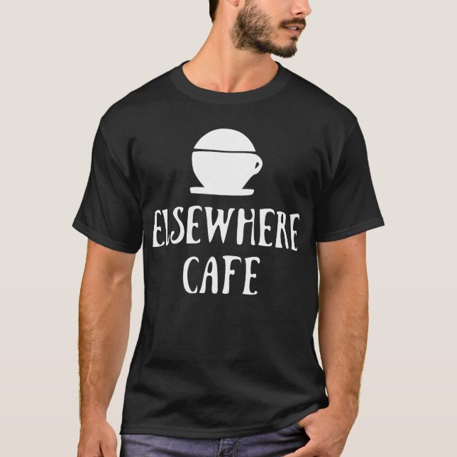 Elsewhere Cafe V1 Mörkt Läge T Shirt (Framsida)
