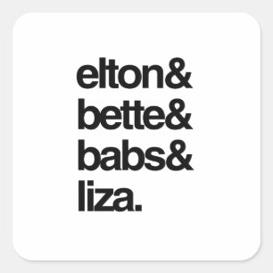 Elton Bette Babs och Liza Fyrkantigt Klistermärke