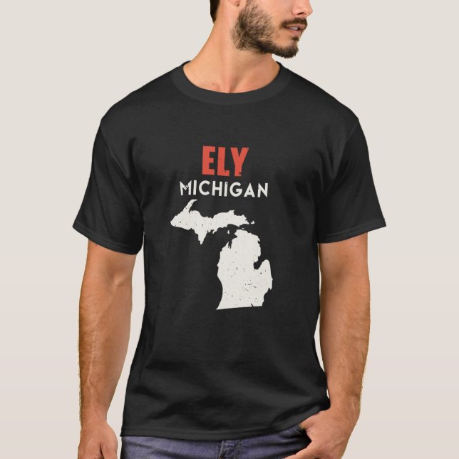 Ely Michigan USA, USA, State America Travel Michig T Shirt (Framsida)