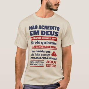 EM DEUS FÖR NÃO ACREDITO TEE
