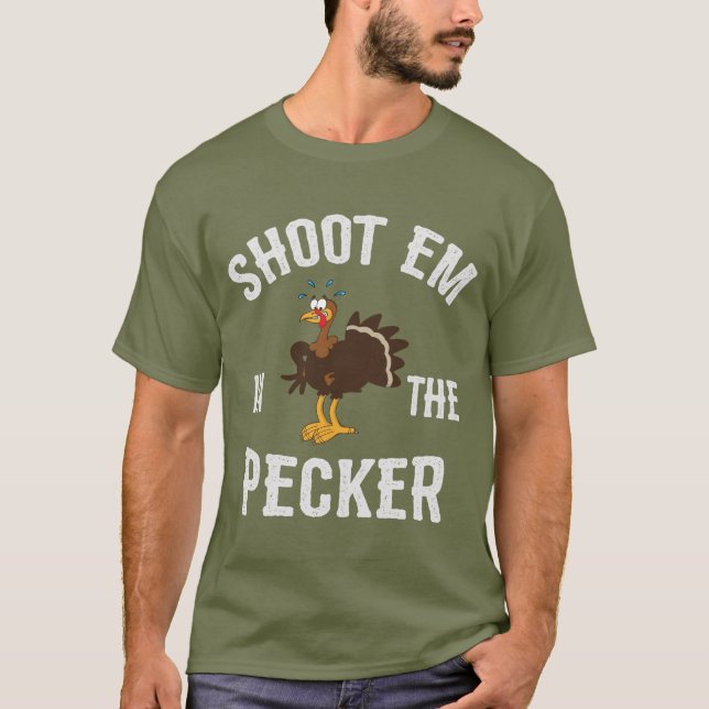 "Em in the Pecker/Turkey Hunting" T Shirt (Framsida)