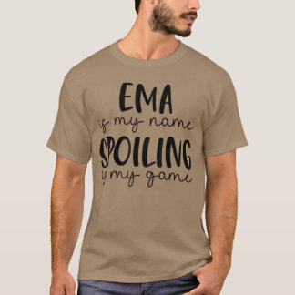 EMA är mitt namn Förstörande är min lek Roliga EMA T Shirt