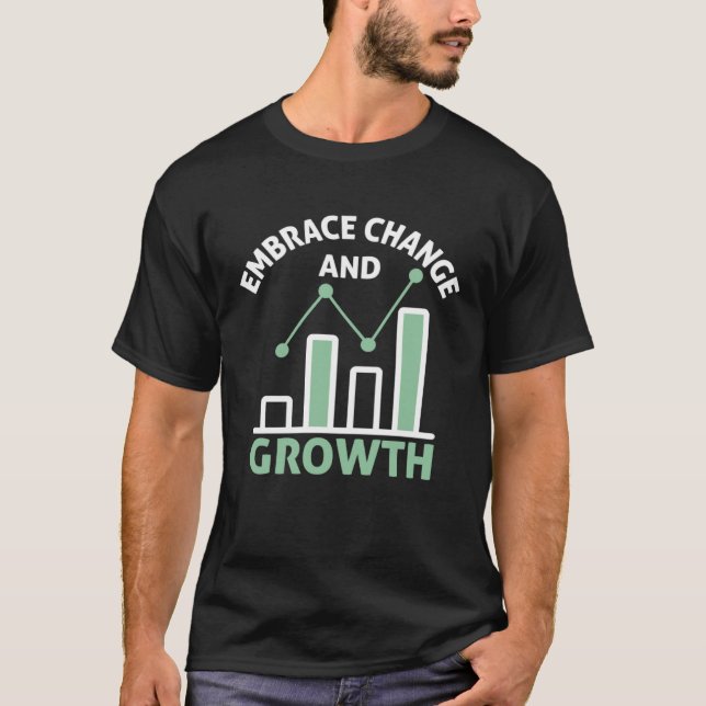 Embrace Change And Growth Passion Inspired Optimis T Shirt (Framsida)