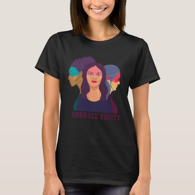 Embrace Equity for women men girl and boy  4 T Shirt (Framsida)