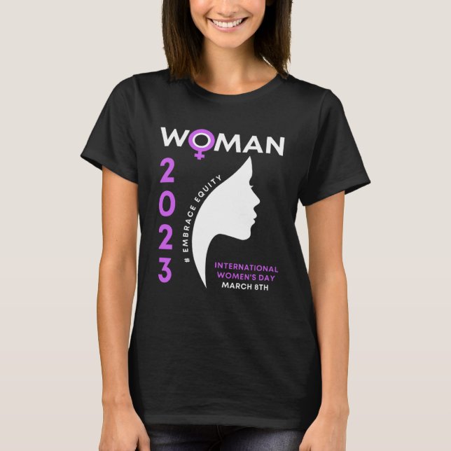 Embrace Equity Happy International Women s Day 202 T Shirt (Framsida)