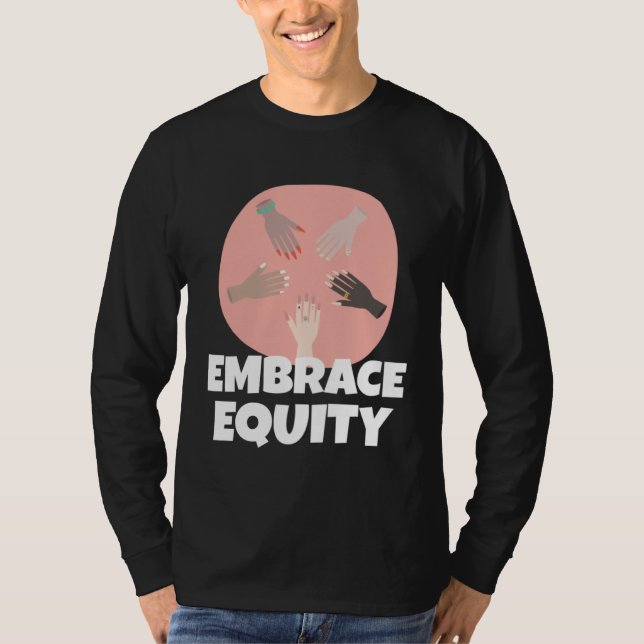 Embrace Equity Happy International Women s Day Cha T Shirt (Framsida)