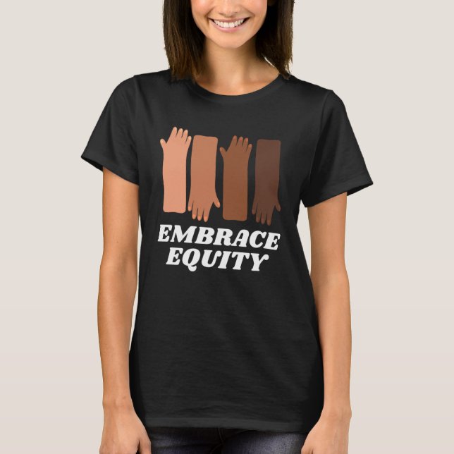 Embrace Equity Happy International Women s Day Cha T Shirt (Framsida)