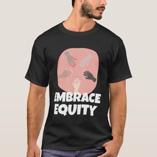 Embrace Equity Happy International Women s Day Cha T Shirt (Framsida)