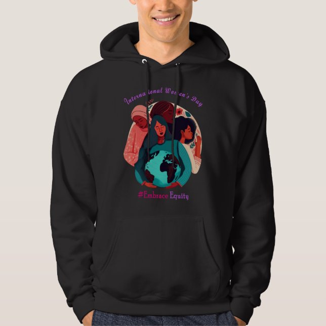 Embrace Equity International Women s Day 8 March 2 Hoodie (Framsida)