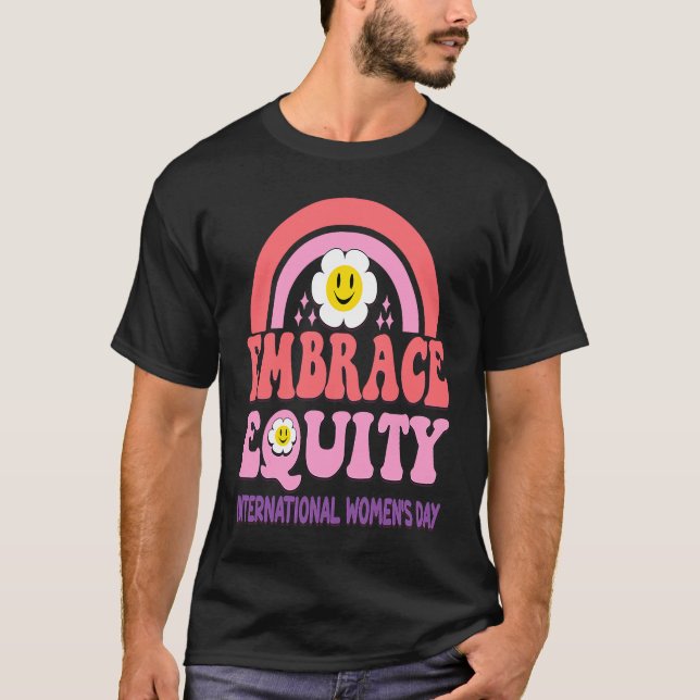 Embrace Equity International Womens Day  1 T Shirt (Framsida)