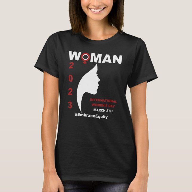 Embrace Equity Internationell Women's Day 2023 T Shirt (Framsida)