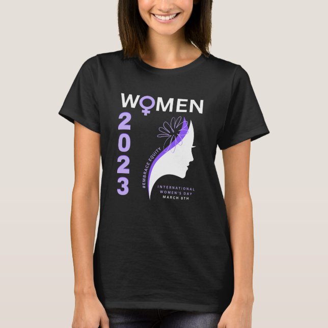 Embrace Equity Internationell Women's Day 2023 T Shirt (Framsida)