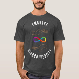Embrace Neurodiversity ADHD Autism Dyslexia T Shirt
