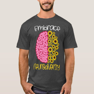 Embrace Neurodiversity Autism ADHD Aspergers Neur T Shirt
