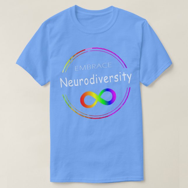 Embrace Neurodiversity Autism ASD ADHD Rainbow Inf T Shirt (Design framsida)