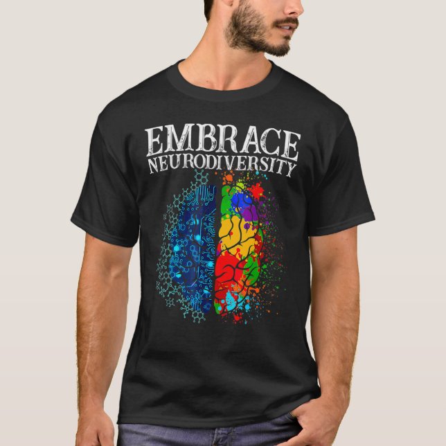 Embrace Neurodiversity Brain Adhd Autism Awareness T Shirt (Framsida)