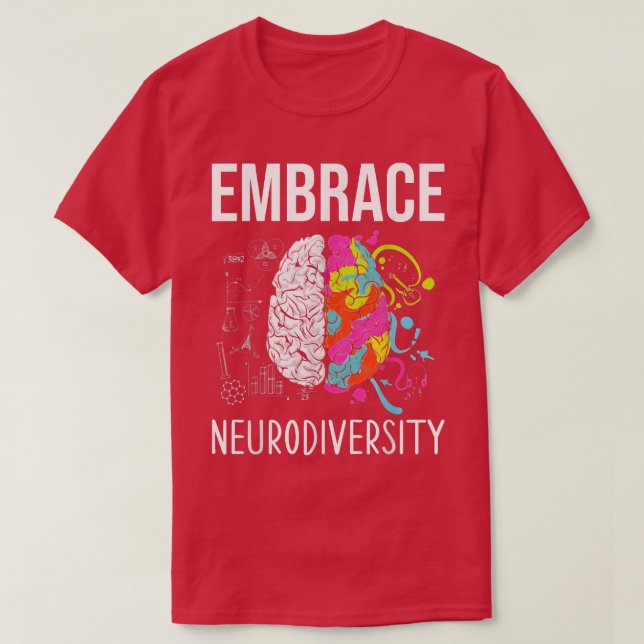 Embrace Neurodiversity Brain Funny ADHD Autistic P T Shirt (Design framsida)