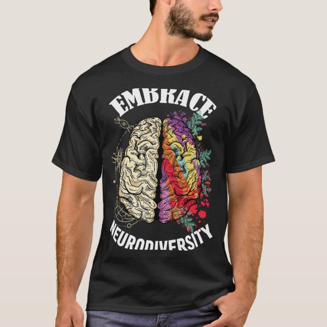 Embrace Neurodiversity Brain Neurological Conditio T Shirt (Framsida)