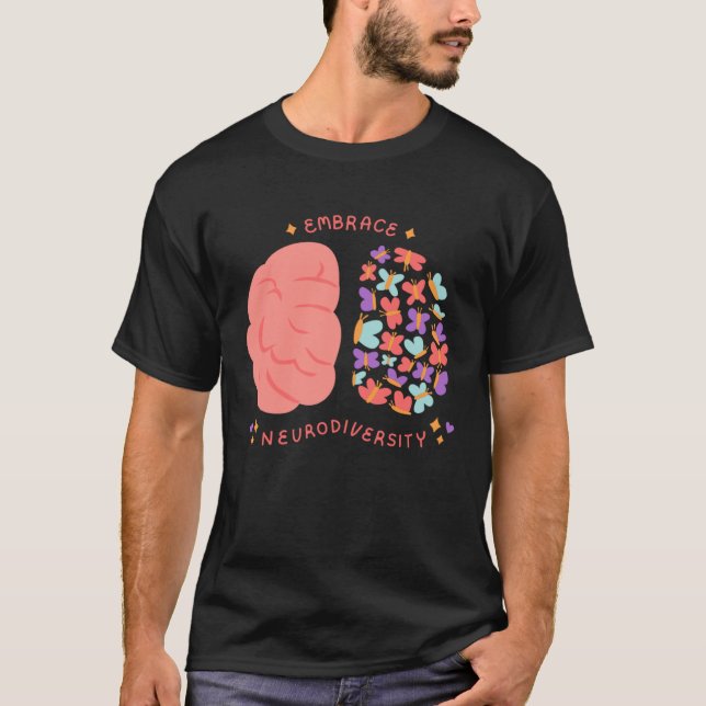 Embrace Neurodiversity Mental Health Aspergers Aut T Shirt (Framsida)