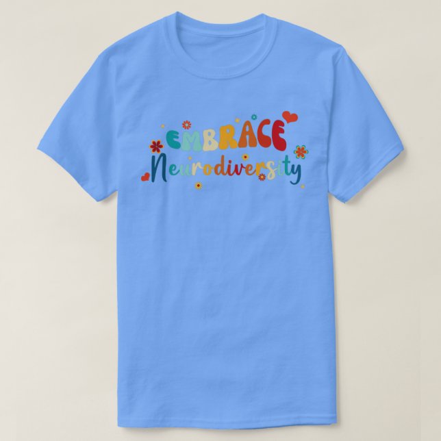 Embrace Neurodiversity Teacher Kids Autism Awarene T Shirt (Design framsida)