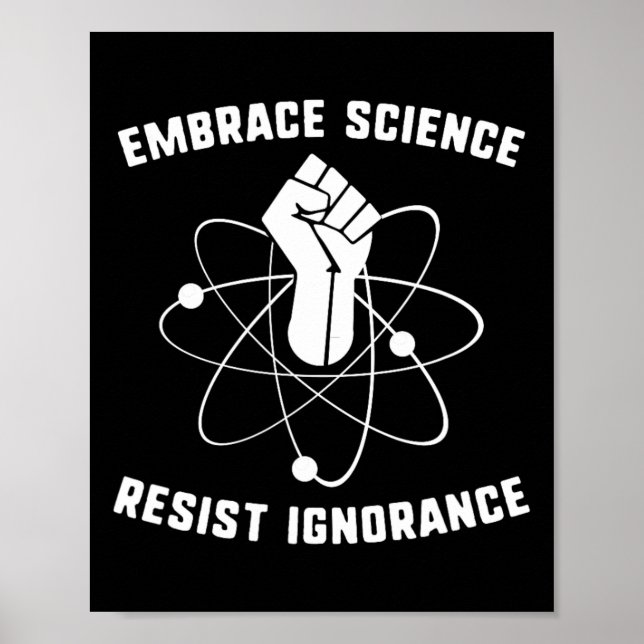 Embrace Science ResistIgnorance Scientist Protest Poster (Framsidan)