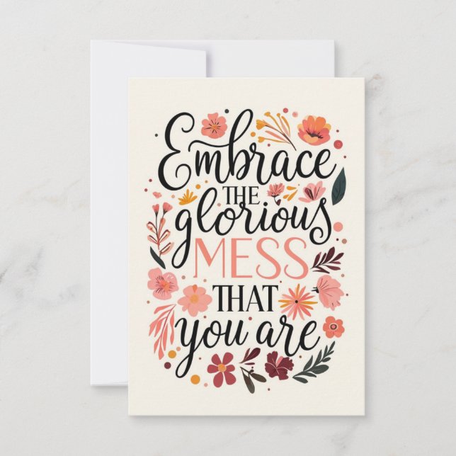 Embrace the Glorious Mess Motivational Quote  Kort (Framsida)